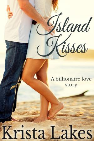 Cover of the book Island Kisses by Krista Lakes