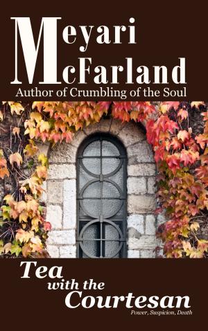 Cover of the book Tea with the Courtesan by Meyari McFarland