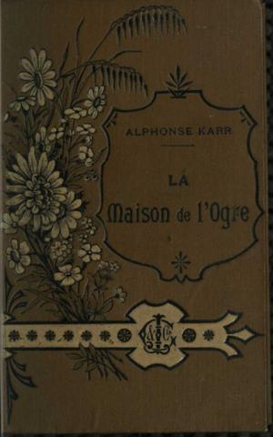 Cover of the book La maison de l’ogre by Edmond About