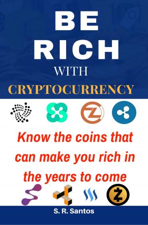 Cover of Be Rich With Cryptocurrency