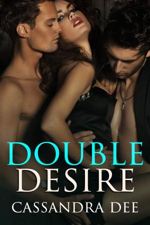 Cover of the book Double Desire by Cassandra Dee, Kendall Blake