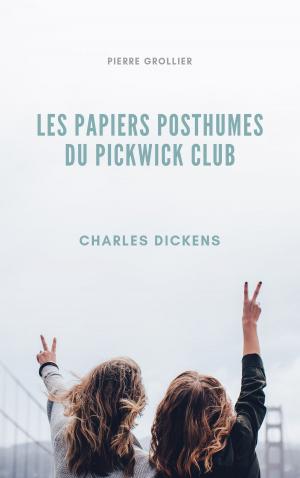 bigCover of the book Les Papiers posthumes du Pickwick Club by 