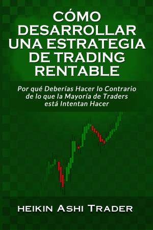 Book cover of Cómo Desarrollar una Estrategia de Trading Rentable