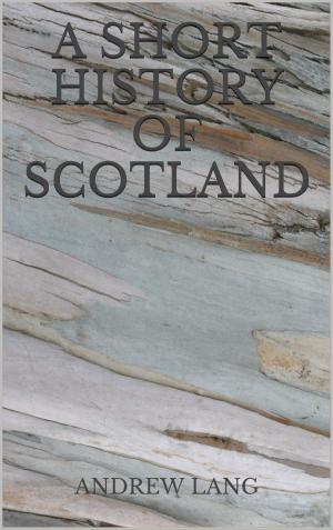 Cover of A Short History of Scotland