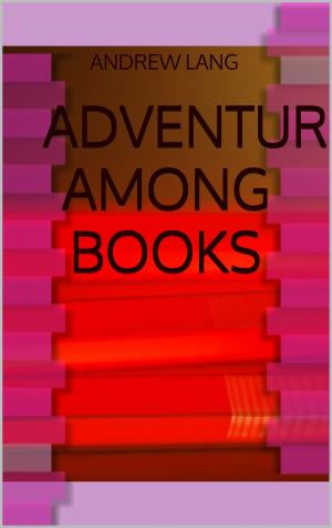 Cover of the book Adventures among Books by Benjamin Franklin