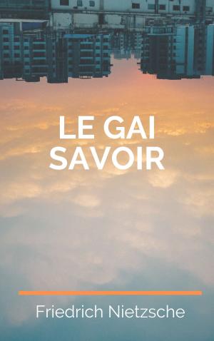 Cover of the book Le Gai Savoir by Dante Alighieri