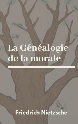 Cover of the book La Généalogie de la morale by Dante Alighieri