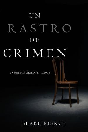 Cover of the book Un Rastro de Crimen (Un Misterio Keri Locke —Libro 4) by Kenneth S. Murray