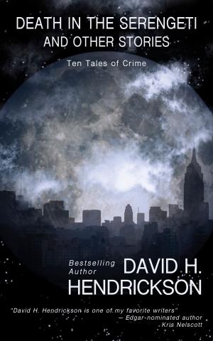 Cover of the book Death in the Serengeti and Other Stories by David H. Hendrickson
