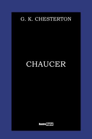 Cover of the book Chaucer by Robert Green Ingersoll