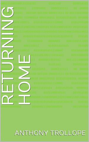 Cover of the book Returning Home by Anthony Trollope