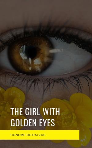 Cover of the book The Girl with Golden Eyes by Guy de Maupassant