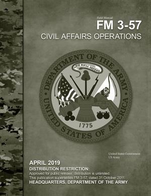 Cover of Field Manual FM 3-57 Civil Affairs Operations April 2019