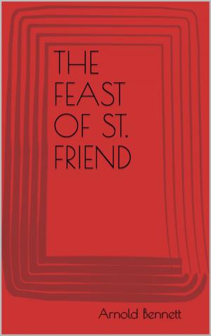 Cover of the book The Feast of St. Friend by Benjamin Franklin