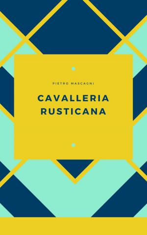 Cover of the book Cavalleria Rusticana by Cooper S. Beckett