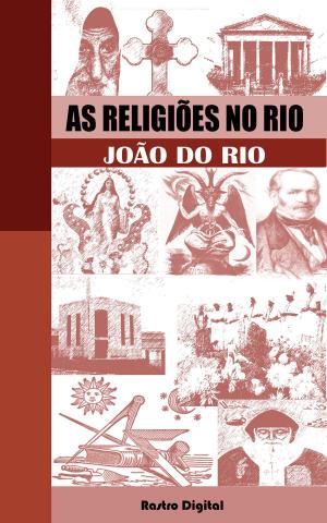 Cover of the book As Religiões no Rio by Gabriel Miró