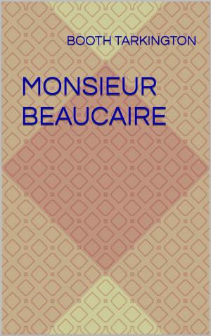 Cover of the book Monsieur Beaucaire by CHARLES DICKENS