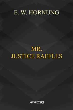 Cover of the book Mr. Justice Raffles by Álvares de Azevedo