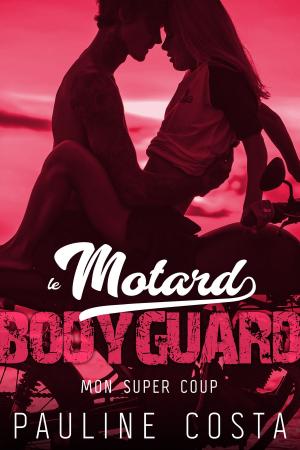 Book cover of Le Motard Bodyguard