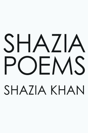 Cover of the book Shazia Poems by R. Ann Rousseau