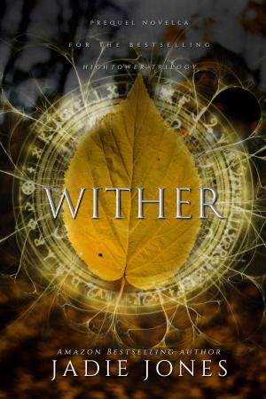 Cover of the book Wither by Tracy Auerbach