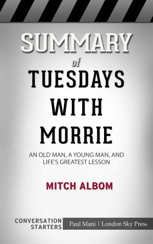 Cover of the book Summary of Tuesdays with Morrie by Paul Adams