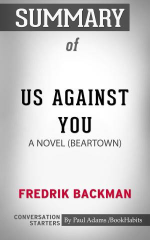 Cover of the book Summary of Us Against You by Paul Adams