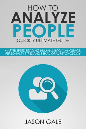 Cover of the book How to Analyze People Quickly Ultimate Guide by Ignácz Rózsa