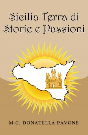 Book cover of Sicilia Terra di Storie e Passioni