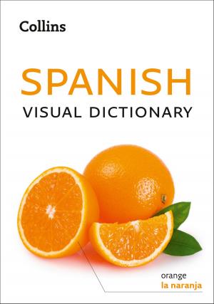 Cover of the book Collins Spanish Visual Dictionary by Julia Williams