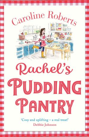 Cover of the book Rachel’s Pudding Pantry: The new gorgeous, cosy romance for 2019 from the kindle bestselling author (Pudding Pantry, Book 1) by A. M. Taylor