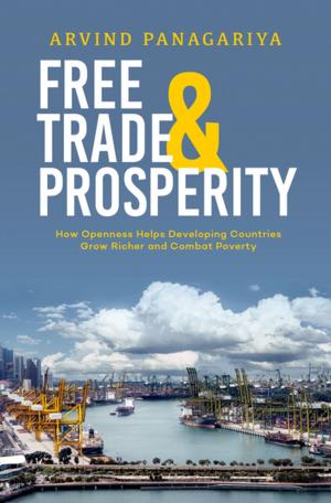 Cover of the book Free Trade and Prosperity by Charles Garvin, Richard Tolman, Mark Macgowan