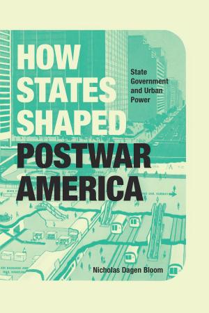 Cover of the book How States Shaped Postwar America by Sergio De La Pava