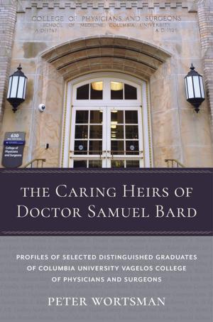 Cover of the book The Caring Heirs of Doctor Samuel Bard by Allan Formicola