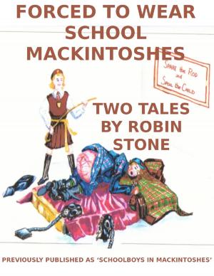 Cover of the book Forced to Wear School Mackintoshes by Shane Bowen