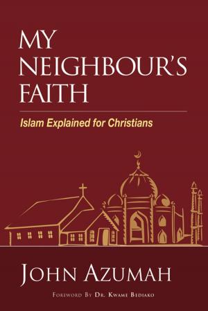 Cover of the book My Neighbour's Faith by Mark DeYmaz, Harry Li