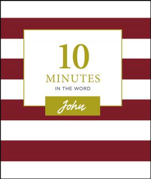 Cover of the book 10 Minutes in the Word: John by Youth Specialties