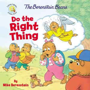 Cover of the book The Berenstain Bears Do the Right Thing by Zondervan