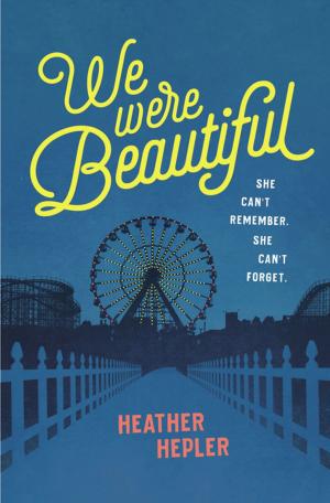 Cover of the book We Were Beautiful by Jill Williamson