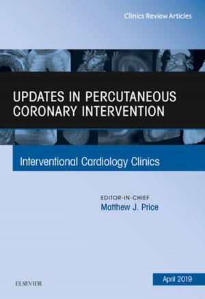 Cover of the book Updates in Percutaneous Coronary Intervention, An Issue of Interventional Cardiology Clinics, Ebook by Martin B Steed, DDS