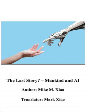 Cover of the book The Last Story? - Mankind and Ai by Doreen Milstead