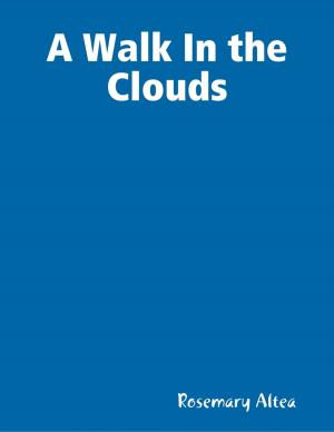 Cover of the book A Walk In the Clouds by Morag Thow