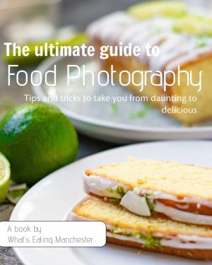 Book cover of The Ultimate Guide to Food Photography