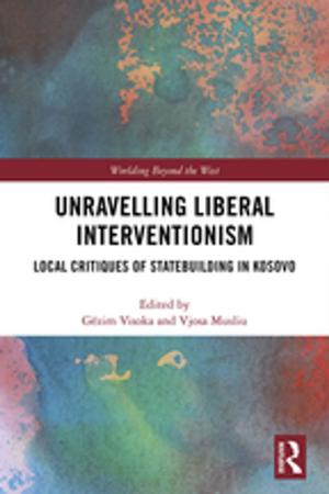 Cover of the book Unravelling Liberal Interventionism by Hossein Shahidi