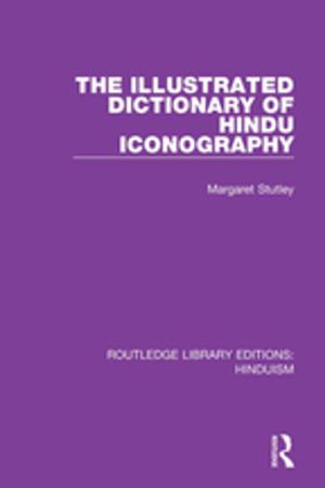 Cover of the book The Illustrated Dictionary of Hindu Iconography by Randall K. Noon