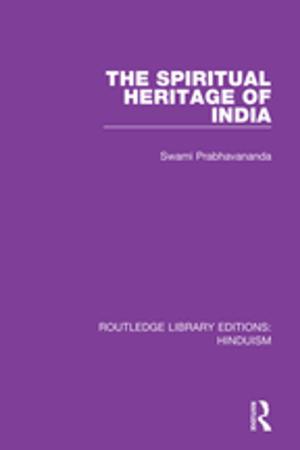 Cover of the book The Spiritual Heritage of India by Jia Yi Chow, Keith Davids, Chris Button, Ian Renshaw