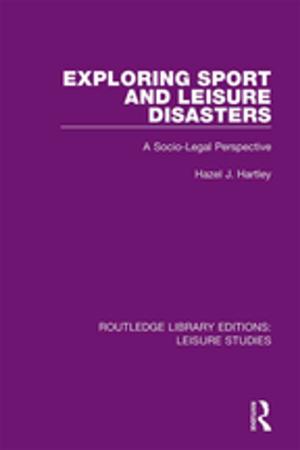 Cover of the book Exploring Sport and Leisure Disasters by Thomas F King