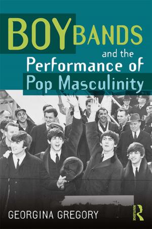 Cover of the book Boy Bands and the Performance of Pop Masculinity by Dahlia W. Zaidel