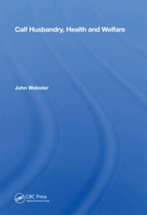Cover of the book Calf Husbandry, Health And Welfare by David Mackmin
