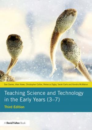 Cover of the book Teaching Science and Technology in the Early Years (3–7) by Sam Wilkinson